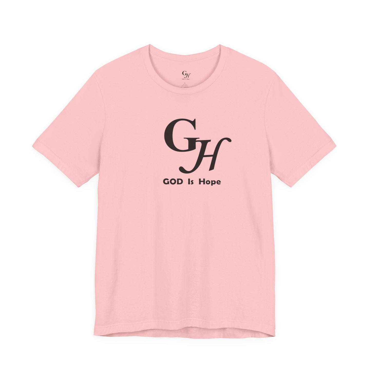 GOD Is Hope-  T-shirt