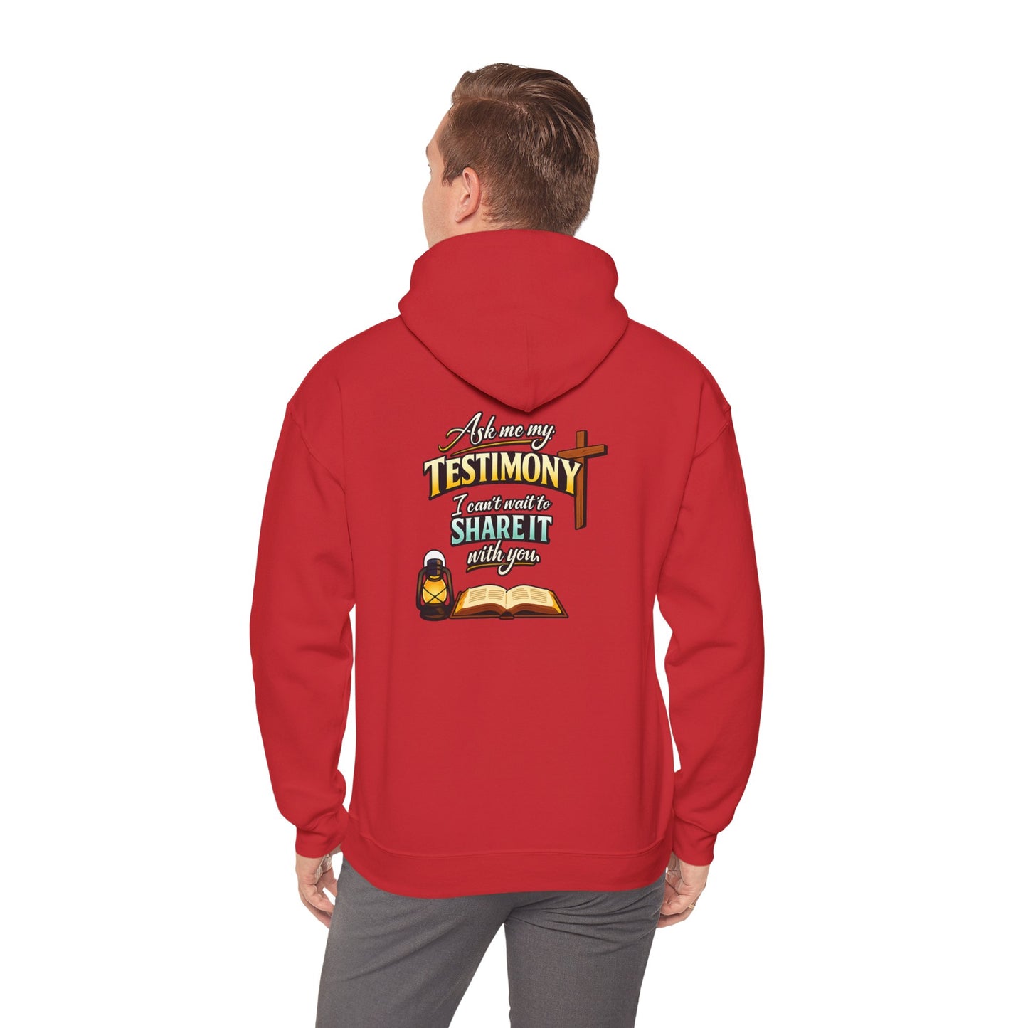 Testimony Hoodie — "Ask Me My Testimony, I Can't Wait to Share It With You"