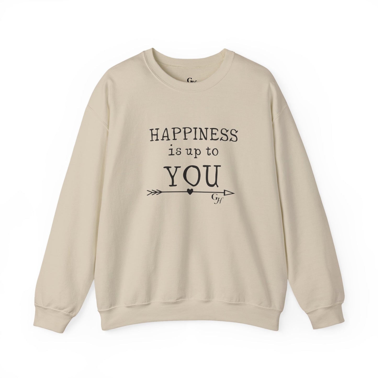 "Happiness Is Up To You" -  Crewneck Sweatshirt