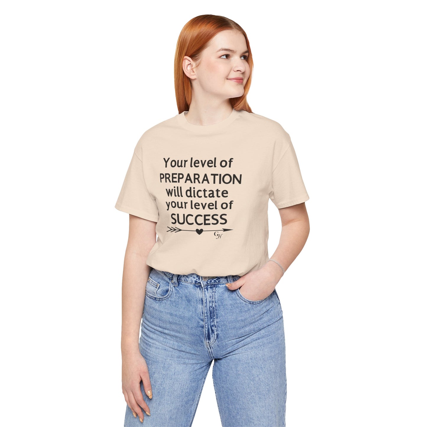 "Your Level of Preparation Will Dictate Your Level of Success"-     T-shirt