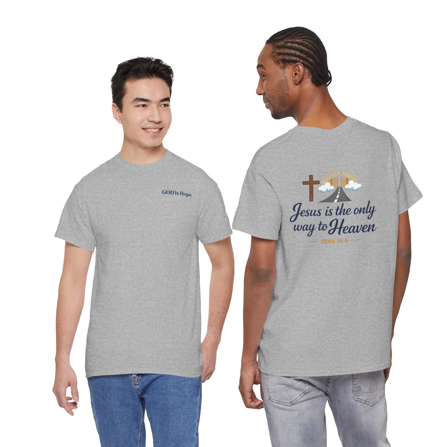 John 14:6 'Jesus Is the Only Way to Heaven' T-Shirt