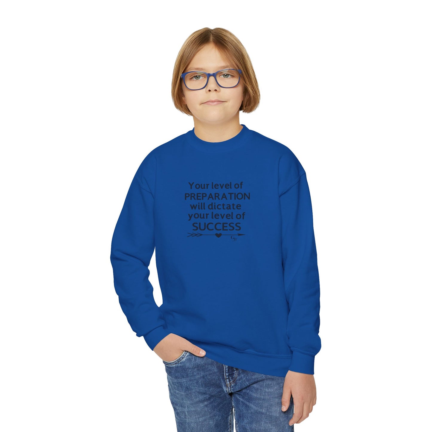 Youth  Sweatshirt — "Your level of PREPARATION will dictate your level of SUCCESS"