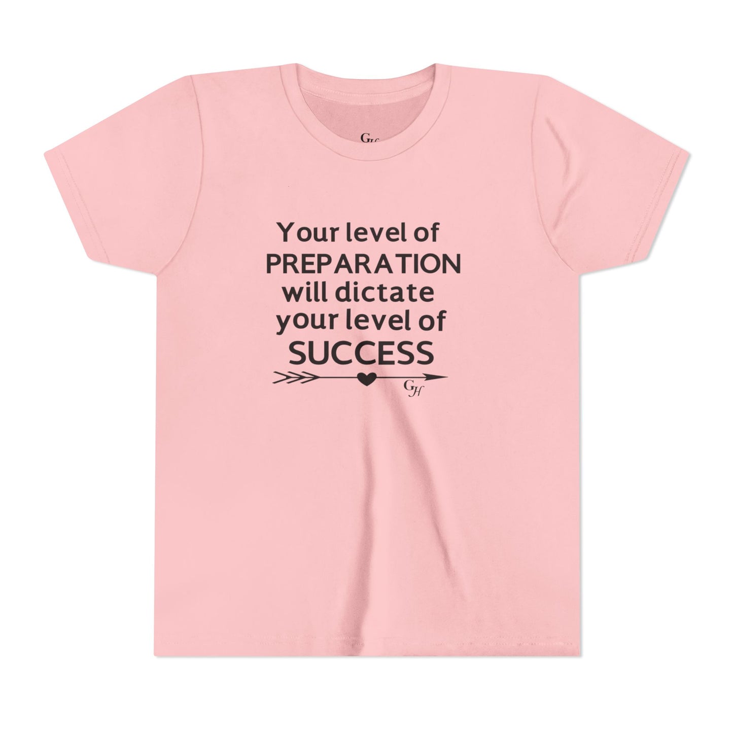 Youth Tee — "Your Level of Preparation Will Dictate Your Level of Success"
