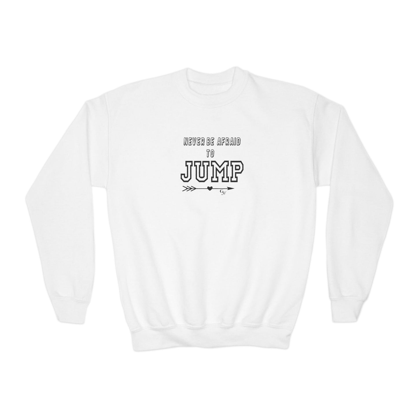 Youth Sweatshirt -  'Never Be Afraid to Jump'