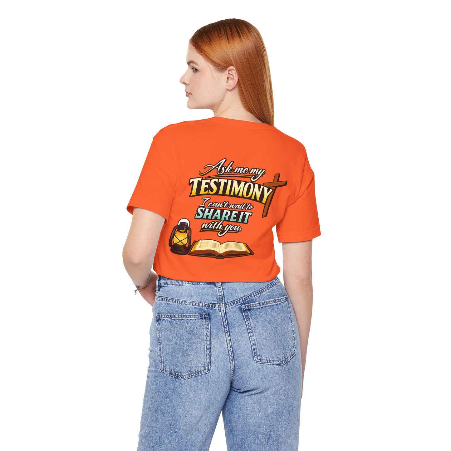 Testimony Tee — "Ask Me My Testimony, I Can't Wait to Share It  with you"
