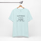 "Happiness Is Up To You"-  T-Shirt