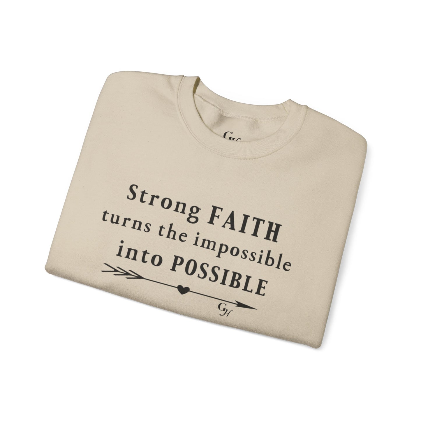 "Strong Faith Turns the Impossible into Possible"-    Crewneck Sweatshirt