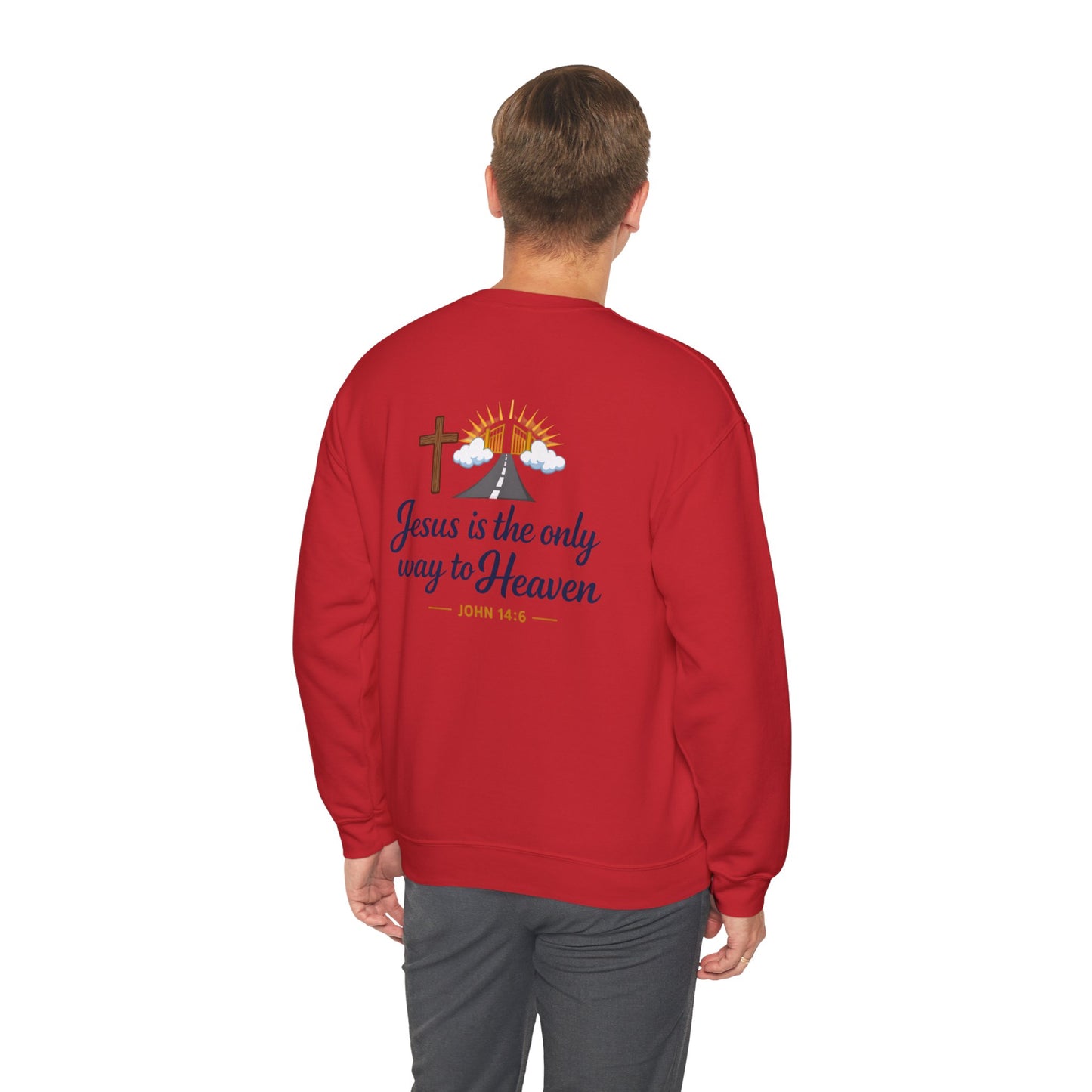 Crewneck Sweatshirt — "Jesus Is the Only Way to Heaven"