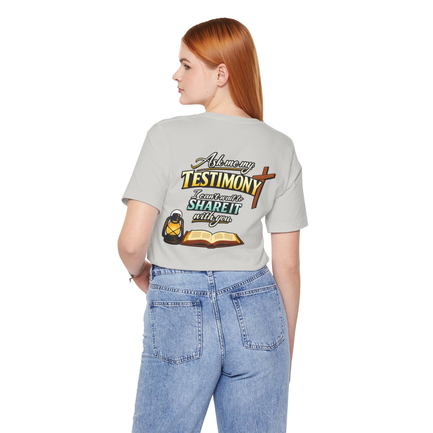 Testimony Tee — "Ask Me My Testimony, I Can't Wait to Share It  with you"