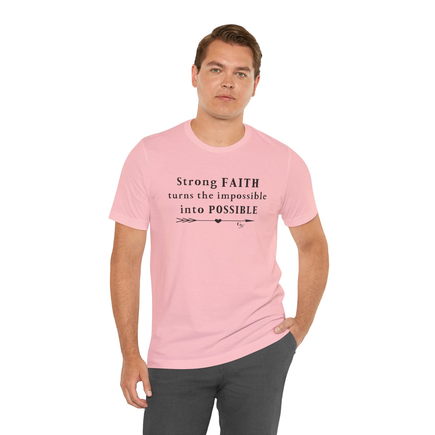 "Strong FAITH turns the impossible into POSSIBLE" - T-Shirt