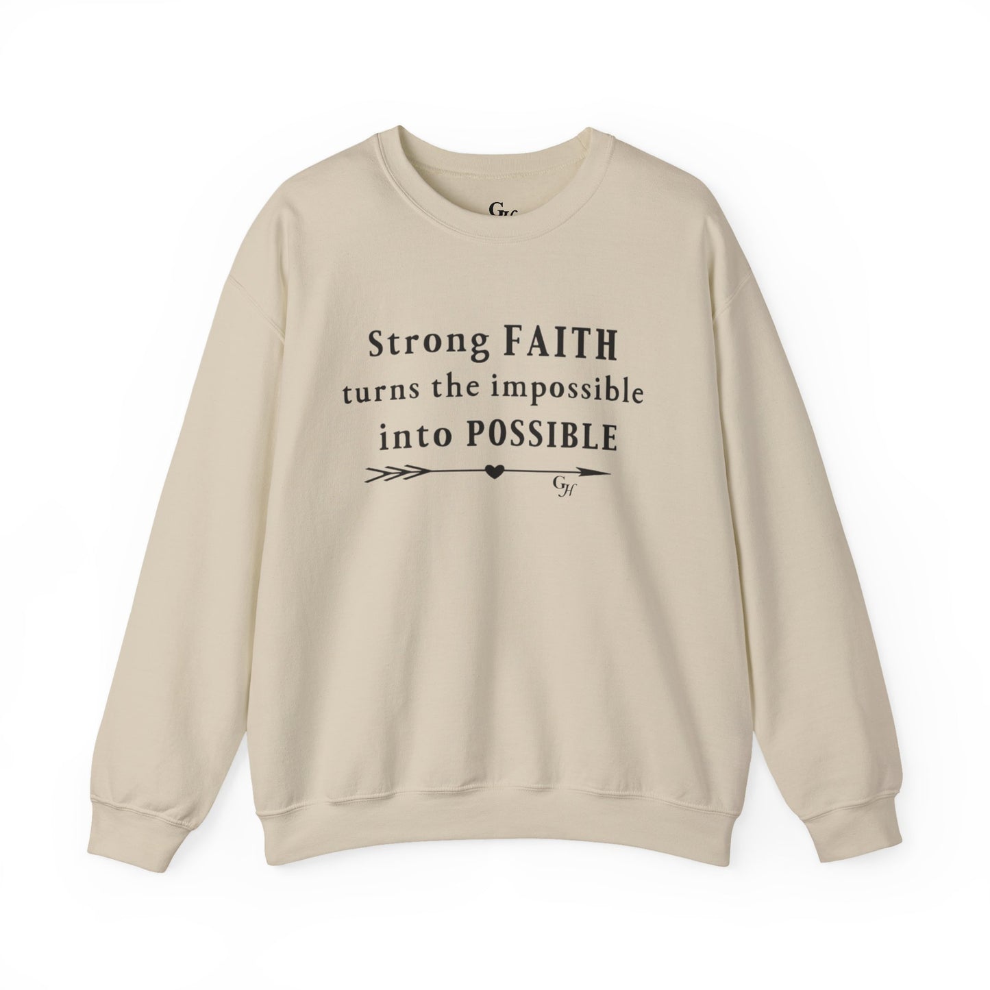 "Strong Faith Turns the Impossible into Possible"-    Crewneck Sweatshirt