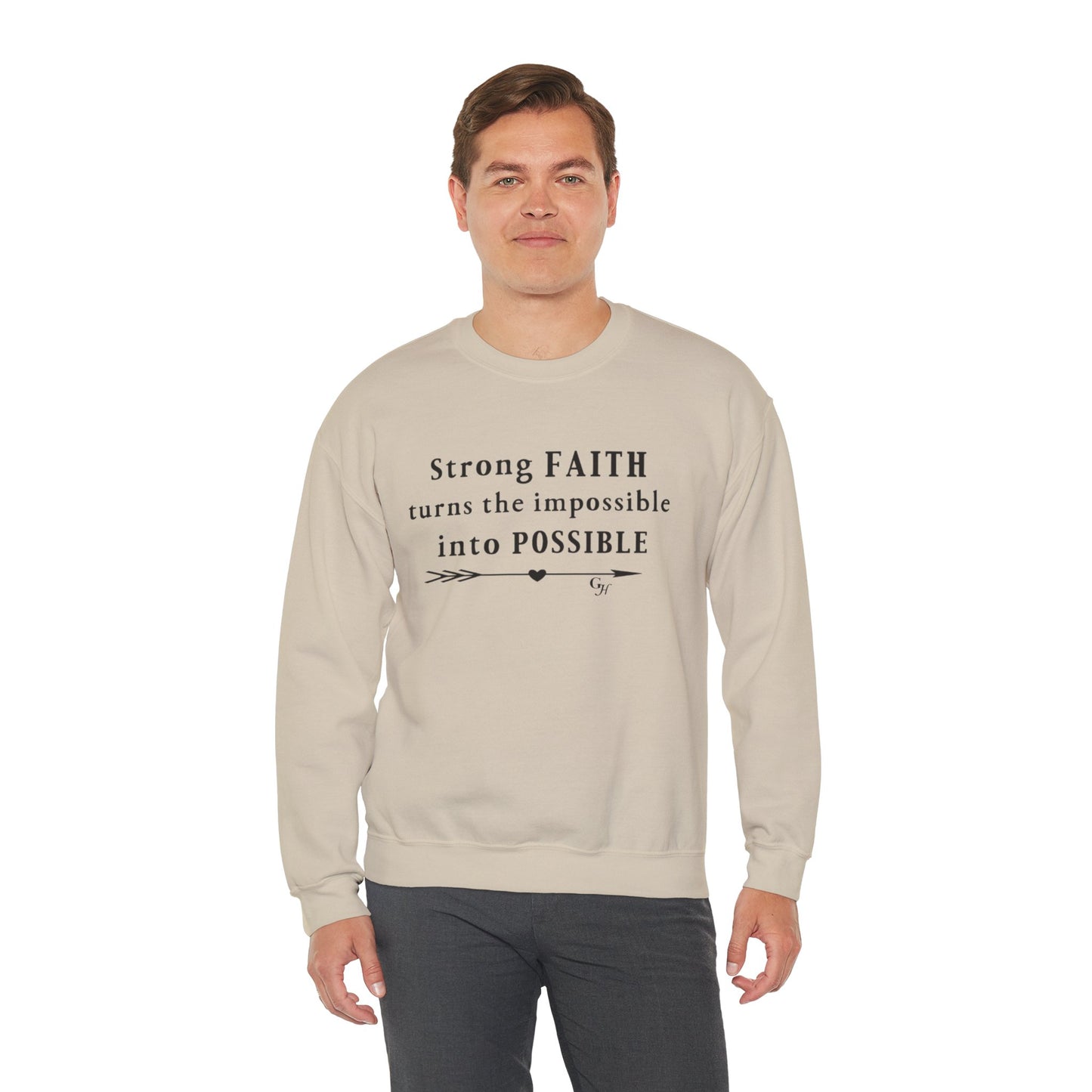 "Strong Faith Turns the Impossible into Possible"-    Crewneck Sweatshirt