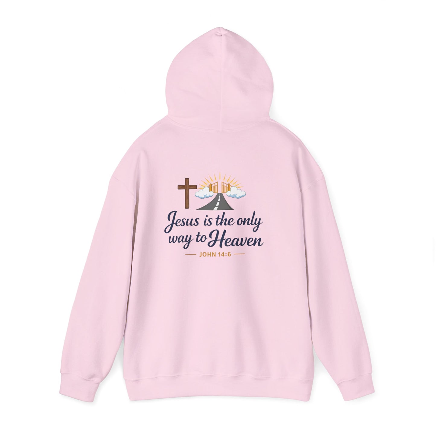 Hoodie-   Jesus Is the Only Way to Heaven