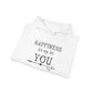 "Happiness Is Up To You" - Hoodie
