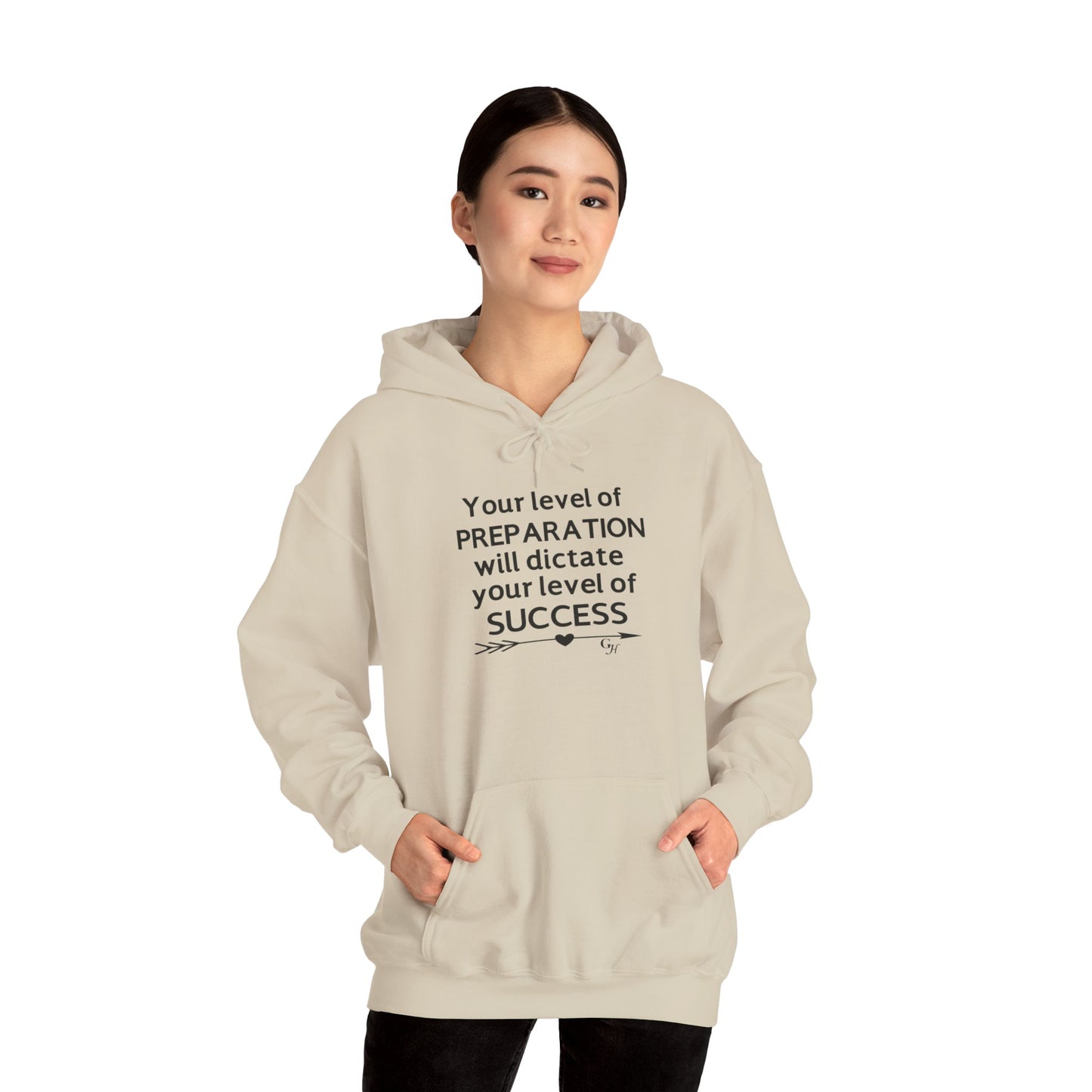 "Your Level of Preparation Will Dictate Your Level of Success"-     Hoodie