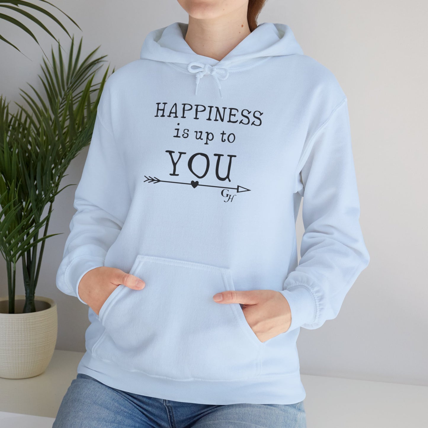"Happiness Is Up To You" - Hoodie