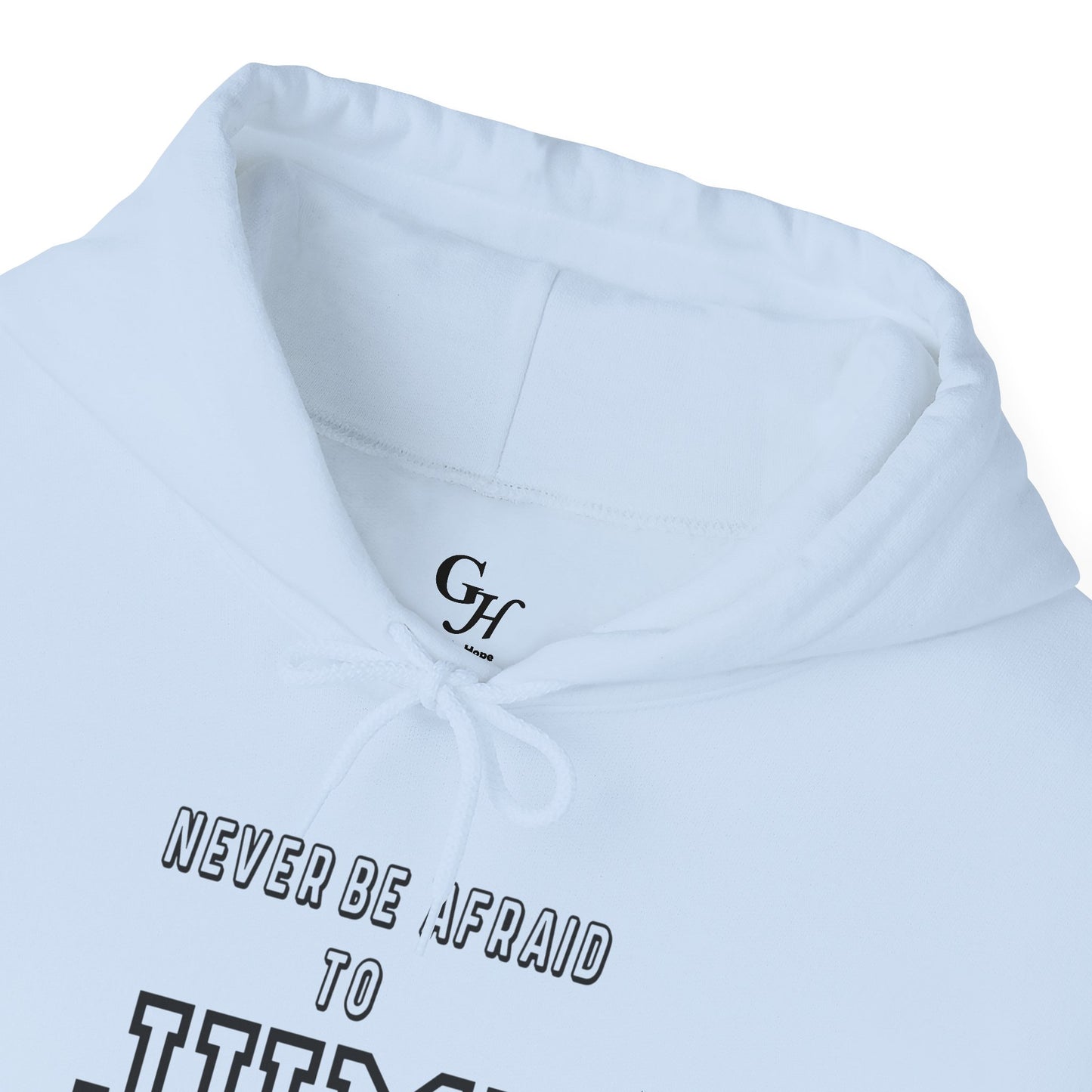 "Never Be Afraid to Jump"     Hoodie