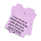 "Your Level of Preparation Will Dictate Your Level of Success"-     T-shirt