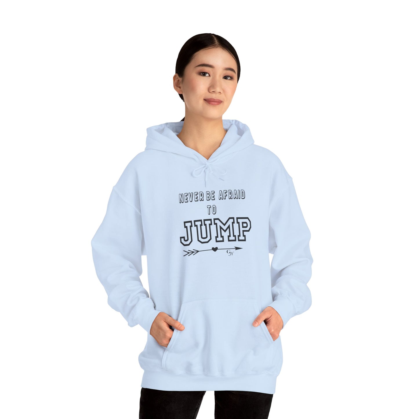 "Never Be Afraid to Jump"     Hoodie