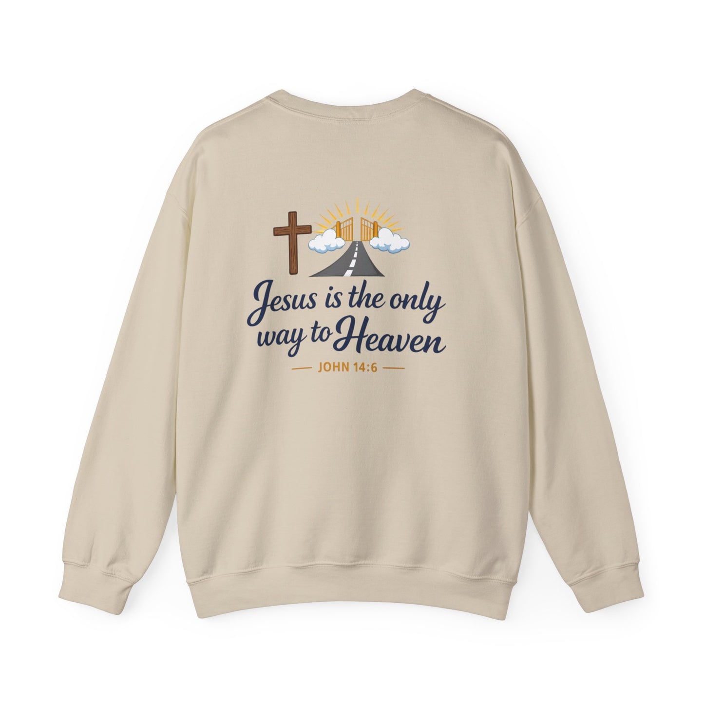 Crewneck Sweatshirt — "Jesus Is the Only Way to Heaven"