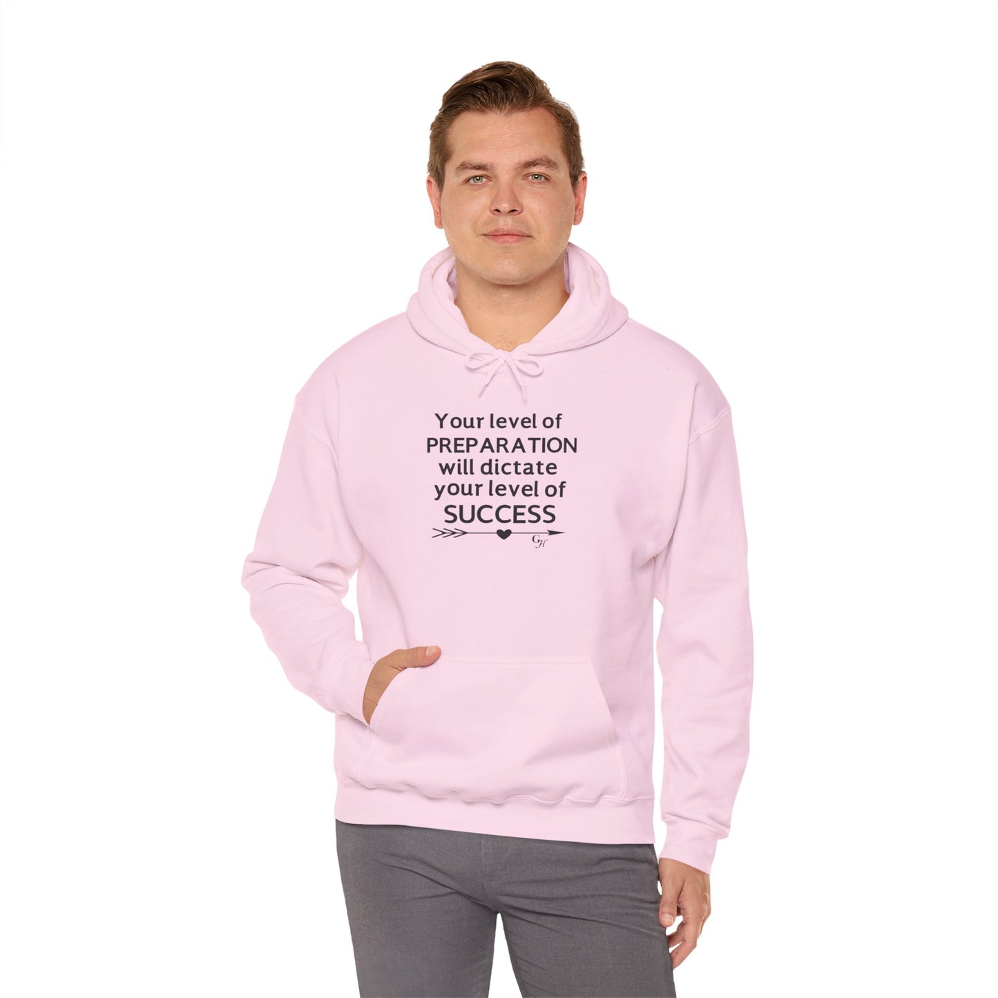 "Your Level of Preparation Will Dictate Your Level of Success"-     Hoodie