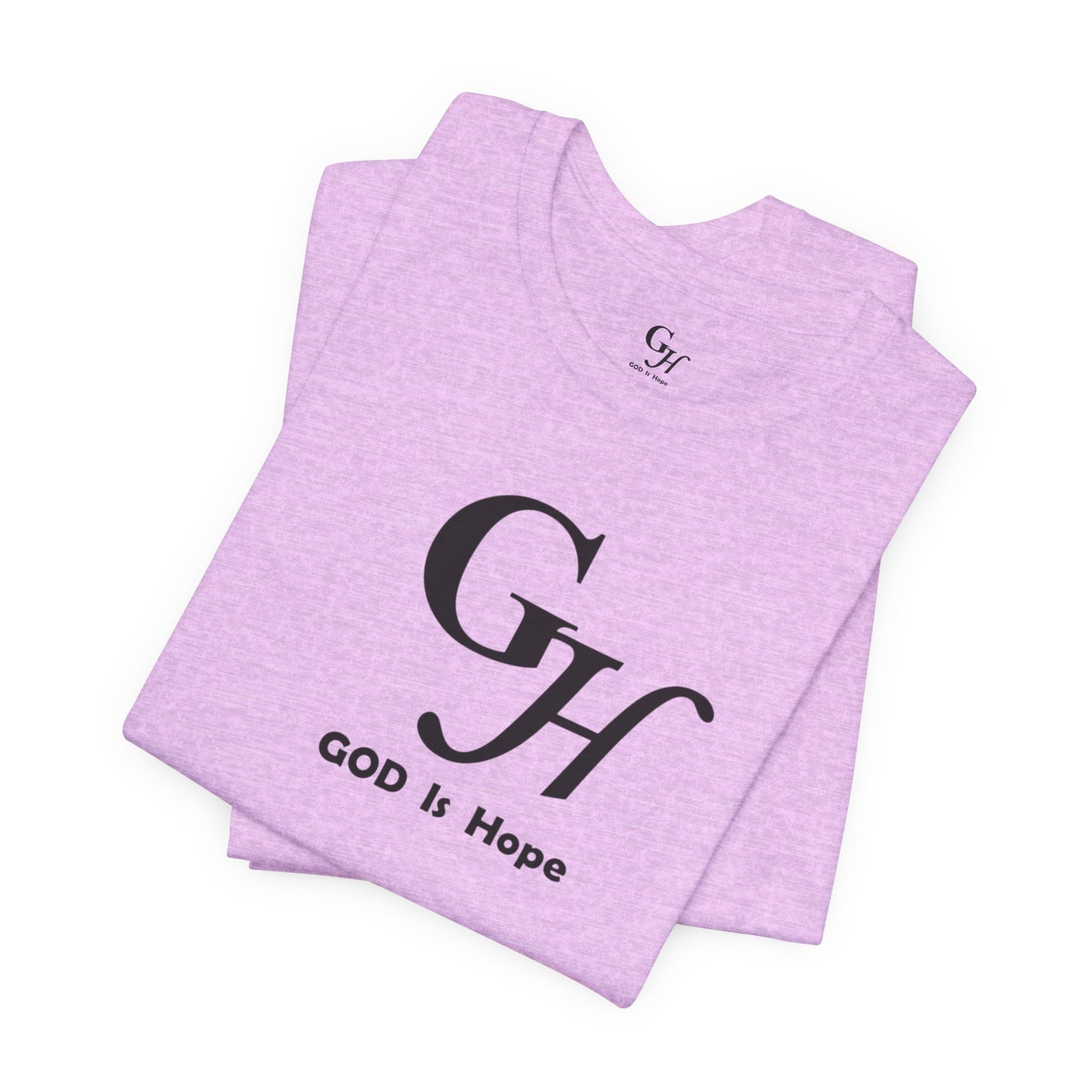 GOD Is Hope-  T-shirt