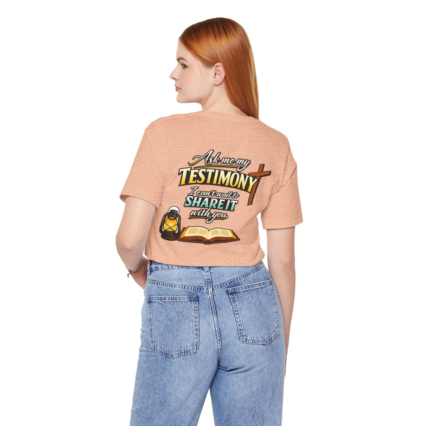 Testimony Tee — "Ask Me My Testimony, I Can't Wait to Share It  with you"