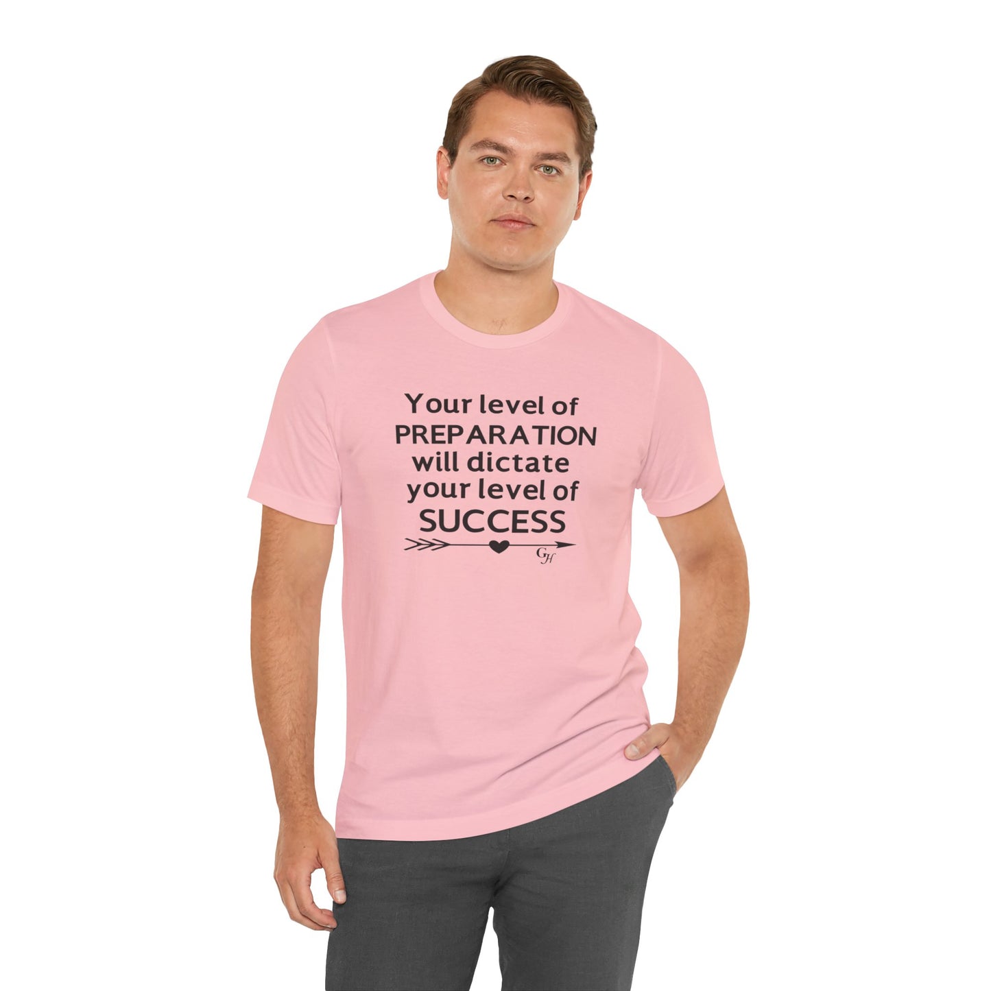"Your Level of Preparation Will Dictate Your Level of Success"-     T-shirt
