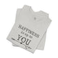 "Happiness Is Up To You"-  T-Shirt