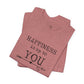 "Happiness Is Up To You"-  T-Shirt