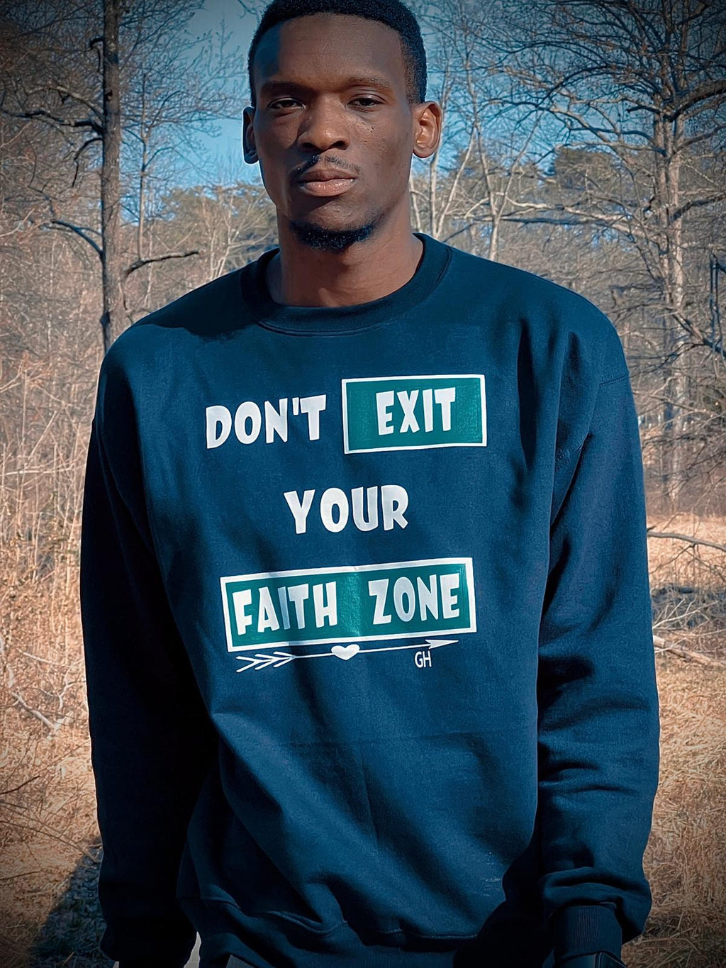 Sweatshirt-“Don’t exit your faith zone “