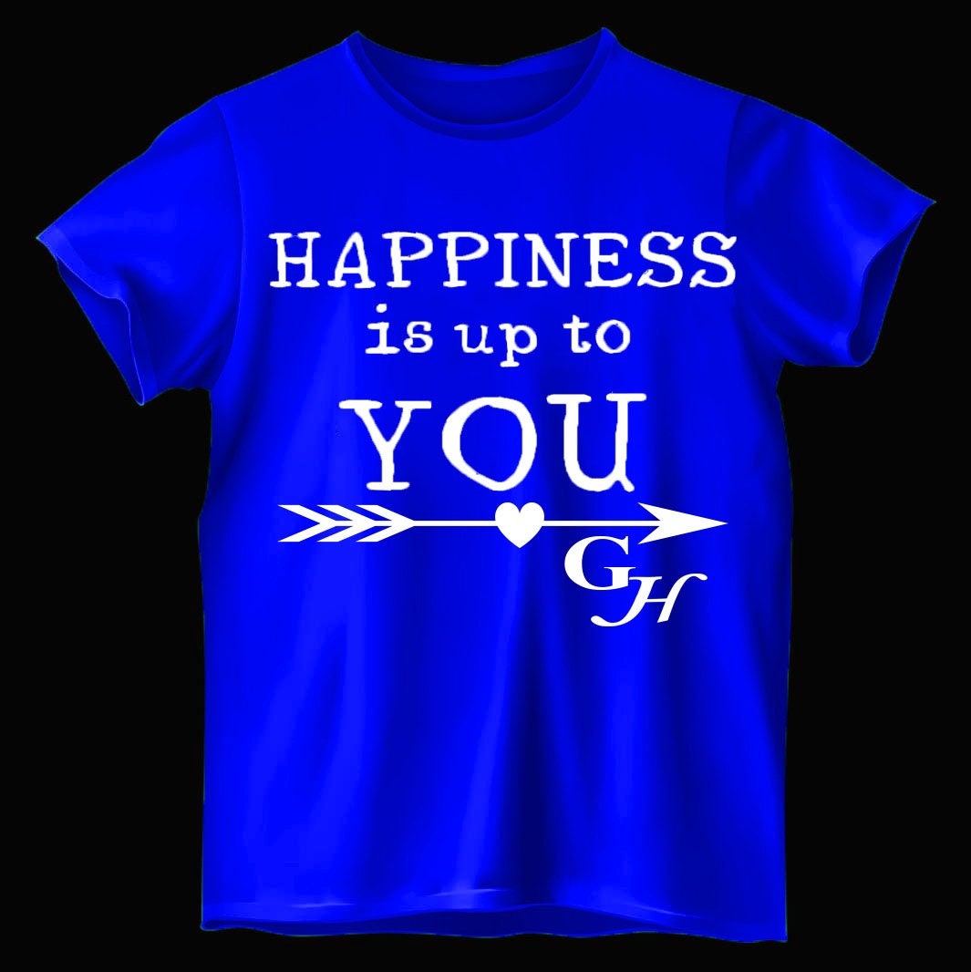 T-shirts     “Happiness is up to You”