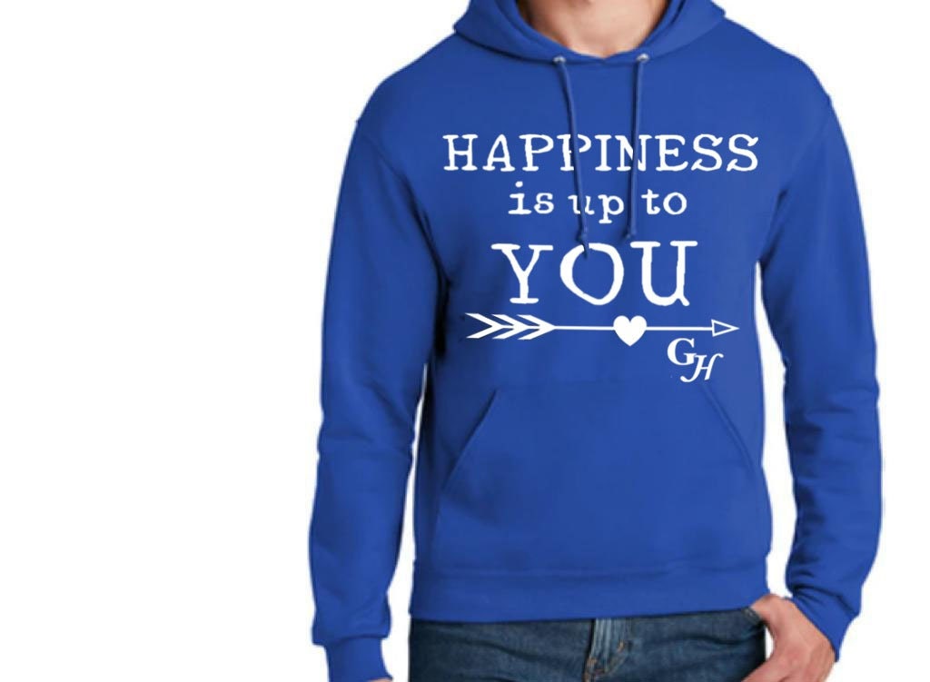 Hoodie    “Happiness is up to You”