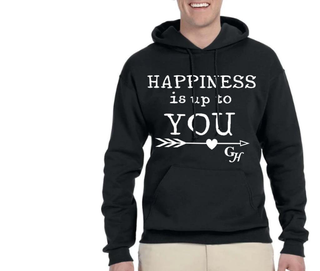 Hoodie    “Happiness is up to You”