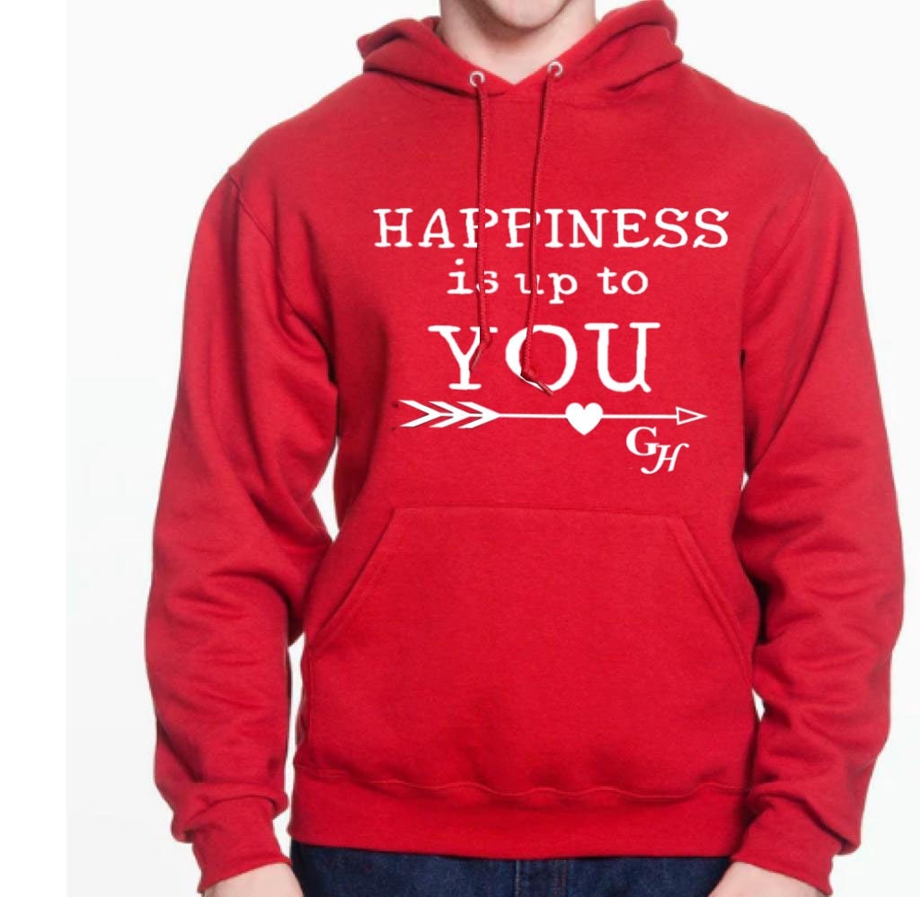 Hoodie    “Happiness is up to You”
